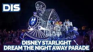 Disney Starlight: Dream the Night Away | New Nighttime Parade at Magic Kingdom in Walt Disney World