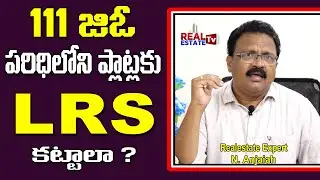 111 GO Limit Plots eligible for LRS | What is 111 GO | Which Villages under 111 GO limits