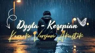 Dygta - Kesepian | Karaoke Version Akustik 