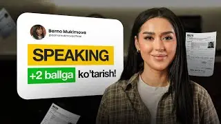 30 kunda Speaking'ni +2 ballga oshirish: 8 bosqichli tizim | Barno Mukimova