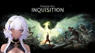 【Dragon Age: Inquisition】oh my oh my... who will i romance today... 「 mutistreaming on twitch 」