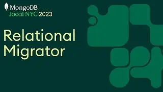 Modernize Your Apps with MongoDB Relational Migrator