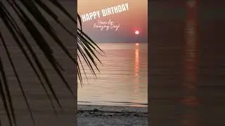 Beautiful Sunset Birthday Message-Wish #birthday #happybirthdaytoyou #birthdaywish #happybirth