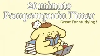 20 Minute Pompompurin Study Timer with Lofi Music