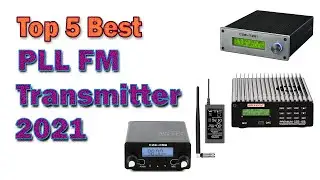 Best PLL FM Transmitter In 2021