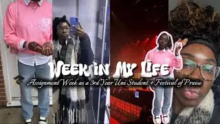 Spend a Week with Me 📚 3rd Year Uni Student | Assignment Week + Vision board + Festival of Praise🕺🏽