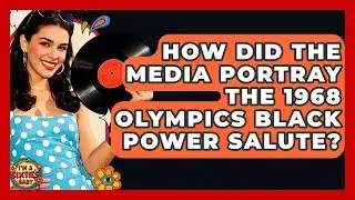 How Did The Media Portray The 1968 Olympics Black Power Salute? - I'm a 60s Baby