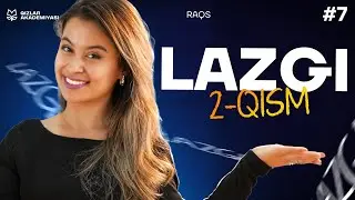 Lazgi (2-qism) | Raqs kursi [7-DARS]