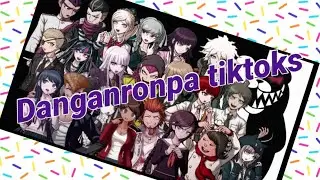 The Ultimate Danganronpa tiktok compilation!