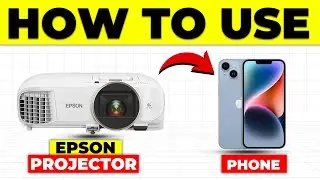 How To Use Epson Projector With Phone (How To Set Up/Connect And Cast Phone With Epson Projector)