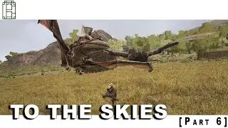 TO THE SKIES...Season 6 of ARK: survival evolved early access...Ep 6