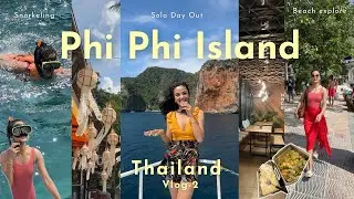 Solo in Thailand ✨Phi Phi Island🏝️ Snorkeling, Beach Tour, Loving & Chasing Life | Thailand Vlog-2