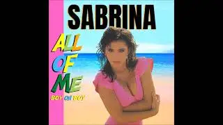 Sabrina - All Of Me (A Casanova Edit)