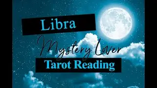 LIBRA LOVE TAROT - YOUR MYSTERY LOVER 2020