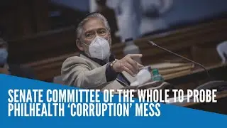 Senate Committee of the Whole to probe PhilHealth 'corruption' mess