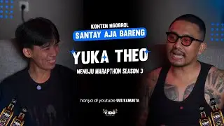 SANTAY BARENG YUKA THEO | MENUJU MARAPTHON SEASON 3