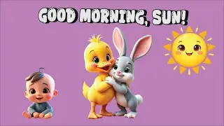 Good Morning, Sun! | Nursery Rhymes | Kids Songs | Baby Dance | Children music