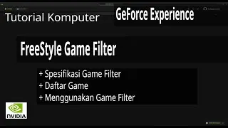 Tutorial Tidak Bisa Menggunakan NVIDIA FreeStyle Game Filter, Kebutuhan Sistem, dan Cara Menggunakan