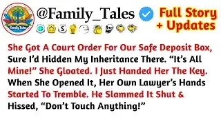She Got A Court Order For Our Safe Deposit Box, Sure I&rsquo;d Hidden My Inheritance There. &ldquo;It&rsquo;s All Mine
