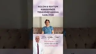 Rektum & Kolon Kanserinde Bitkisel Tedavi Zaferi