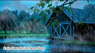 NO ADS Rain Sounds for Sleeping 😴 🌿 | Cozy Rain Sound Effect, ASMR Rain Music for Deep Sleeping!! 😴