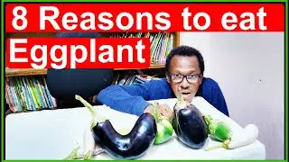 8 Amazing Health Benefits of Eating Eggplant (You Need to Know)