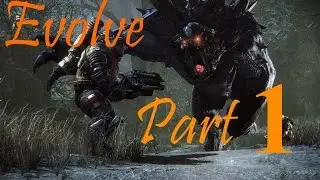 Obvious Tutorial - Evolve Gameplay Part 1