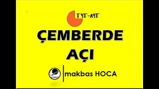 ÇEMBERDE AÇI  KONU ANLATIMI makbaş HOCA