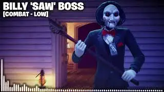 Fortnite Billy 'SAW' Boss Music Combat Low [Idle] (Fortnitemares Chapter 5 Season 4)