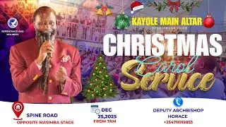 KAYOLE  CHRISTMAS SERVICE || 25TH  DECEMBER 2025