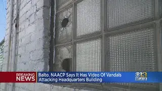 Baltimore NAACP says it has video of vandals attacking headquarters building