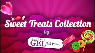 Bluesky Gel Nail Polish - Sweet Treats Collection Colout Chart
