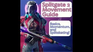 An Introductory Guide to Splitgate 2 Movement!