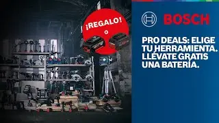 Bosch Professional PRO Deals: Elige tu herramienta. Ll&eacute;vate gratis una bater&iacute;a.