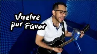 Mon Laferte - Vuelve Por Favor (Cover Josselo)