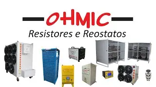 OHMIC RESISTORES E REOSTATOS
