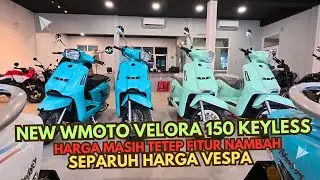 Baru Wmoto Velora 150 Update Kunci Jadi Keyless | Buat yang nanya kemarin ✅🔥 Harga masih tetep ya 💵