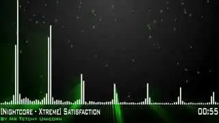 [Nightcore - Xtreme] Satisfaction