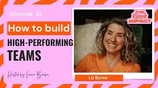 The Other 67: Liz Byrne on Leadership, Confidence & the Invisible Graft Behind Successful Teams