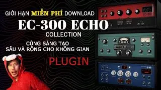Plugin Free: McDSP EC-300 Echo Collection -Tạo độ trễ Delay cho &acirc;m thanh - Miễn ph&iacute; giới hạn tải