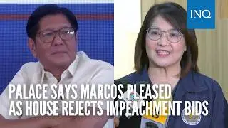 Palace says Marcos pleased as House rejects impeachment bids