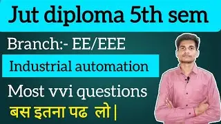 JUT Diploma 5th Semester Industrial Automation Most VVI Questions | EE/EEE | Exam Oriented 2026