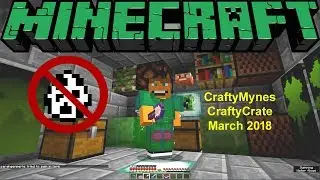 &Phi; Minecraft Mar 2018 CraftyMynes CraftyCrate