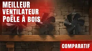 Les meilleurs ventilateurs pour po&ecirc;le &agrave; bois en 2026 &ndash; Test et comparatif