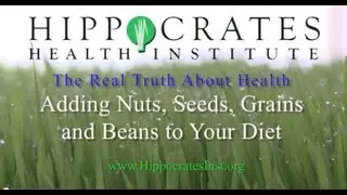 Understanding Nuts, Grains, Seeds and Legumes - Brian Clement