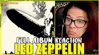 Led Zeppelin I &mdash; First Proper Album Listen & Reaction