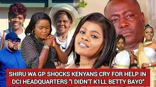 SHIRU WA GP SHOCKS KENYANS CRY FOR HELP IN DCI HEADQUARTERS 