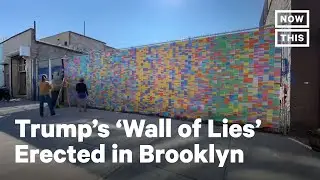 'Wall of Lies' Mural Showcases Trump's Lies | NowThis