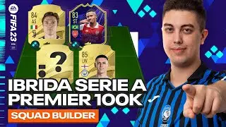 SQUAD BUILDER 100 MILA CREDITI *IBRIDA* SERIE A PREMIER LEAGUE FIFA 23
