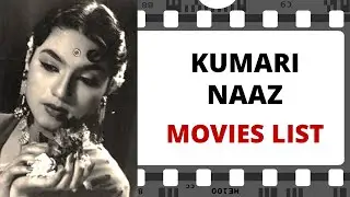 KUMARI NAAZ Movies List | कुमारी नाज़ मूवीज लिस्ट